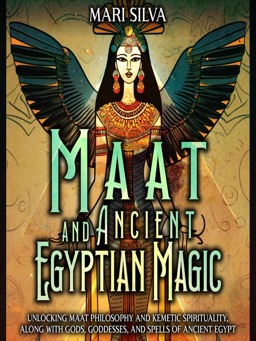 Title details for Maat and Ancient Egyptian Magic by Mari Silva - Available